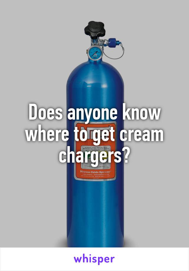 Does anyone know where to get cream chargers?