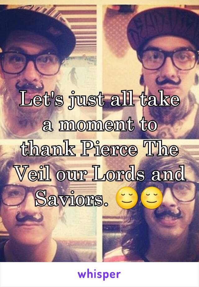 Let's just all take a moment to thank Pierce The Veil our Lords and Saviors. 😌😌