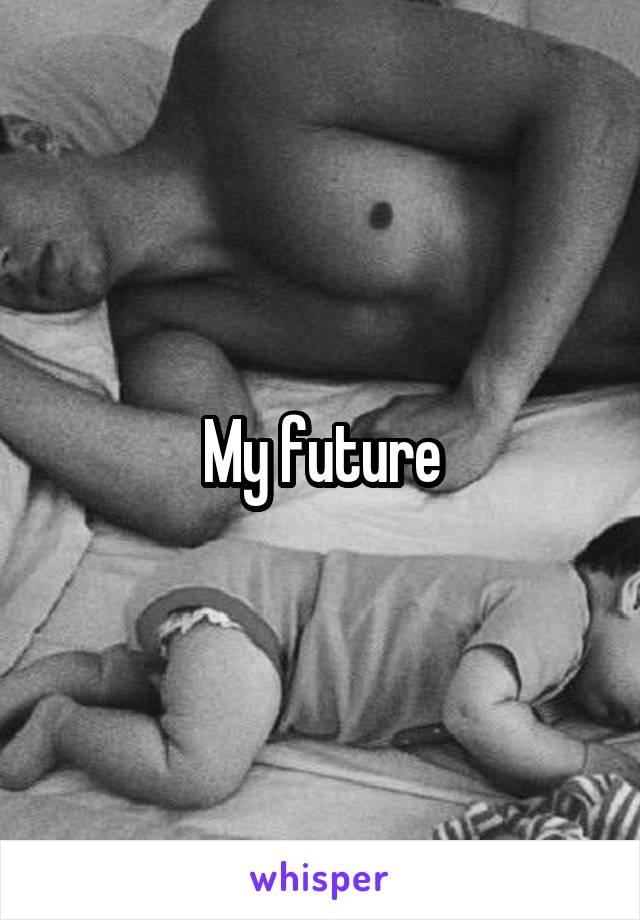 My future