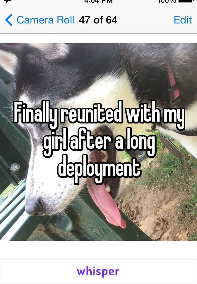 Finally reunited with my girl after a long deployment