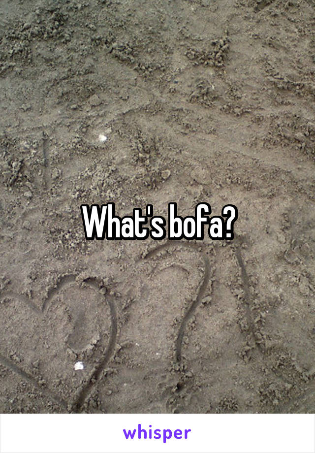 What's bofa?