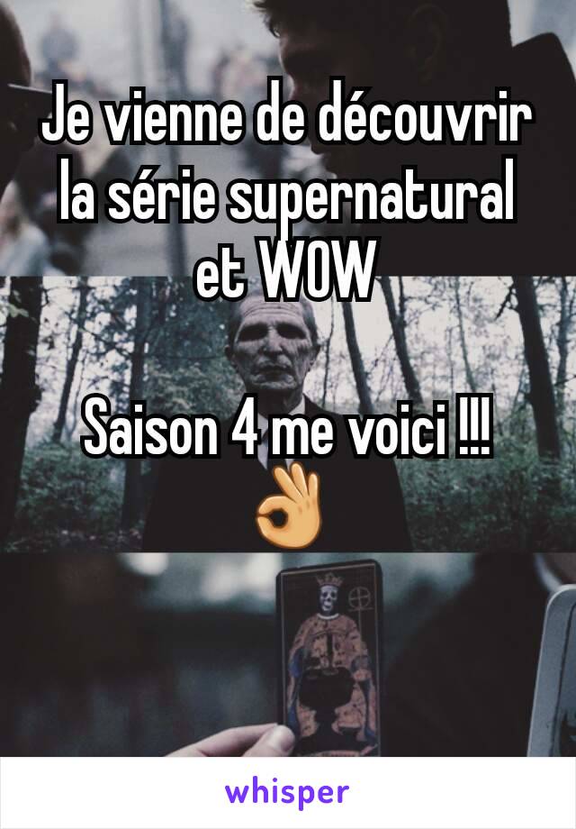 Je vienne de découvrir la série supernatural et WOW

Saison 4 me voici !!! 👌