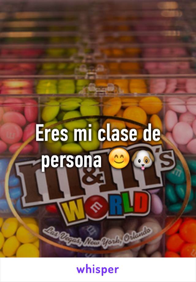 Eres mi clase de persona 😊🐶