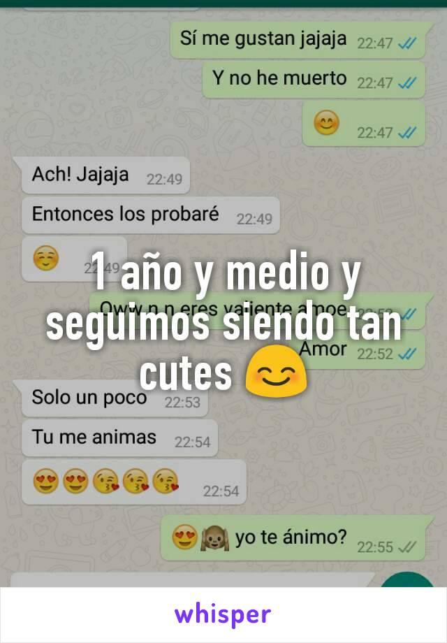 1 año y medio y seguimos siendo tan cutes 😊