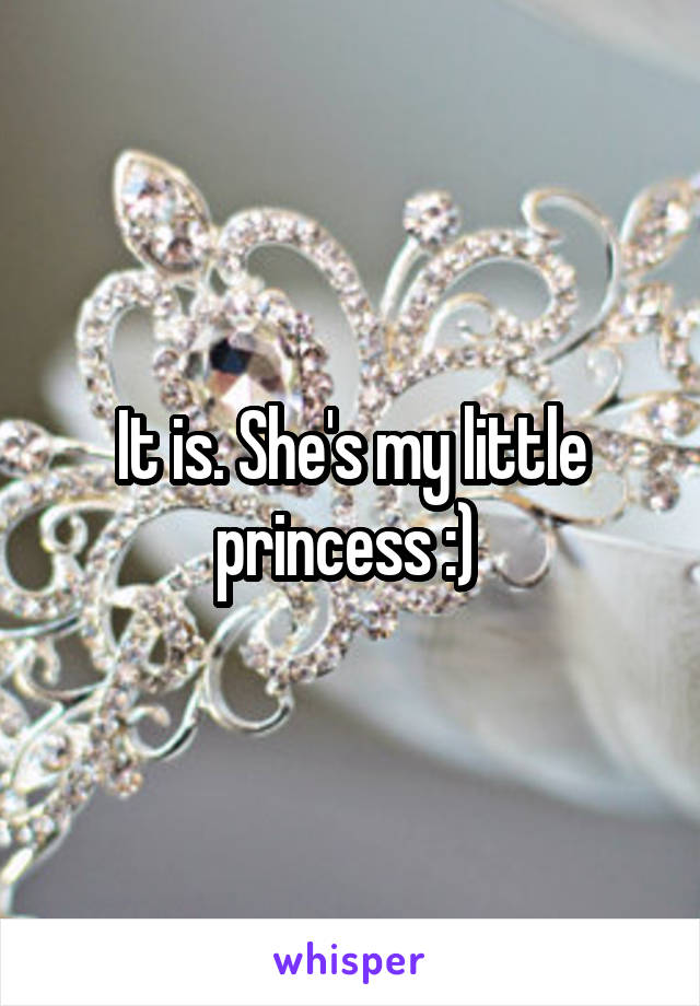 It is. She's my little princess :) 