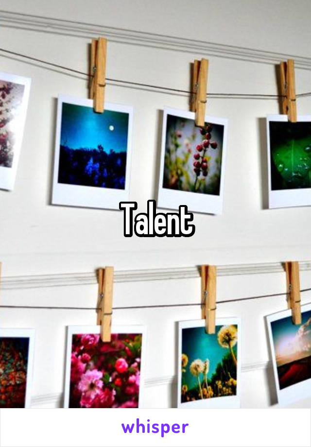 Talent