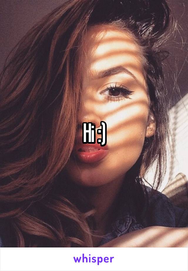 Hi :)