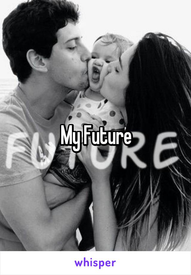 My Future