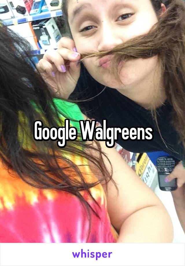 Google Walgreens