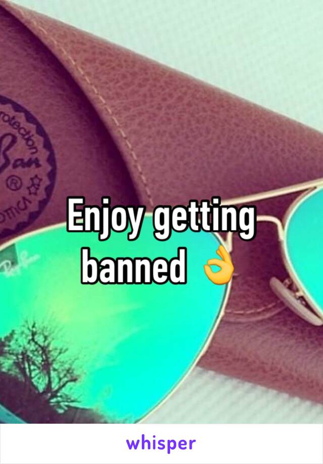 Enjoy getting banned 👌