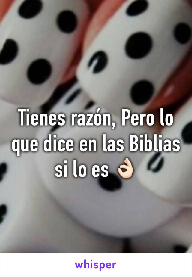 Tienes razón, Pero lo que dice en las Biblias si lo es 👌🏻