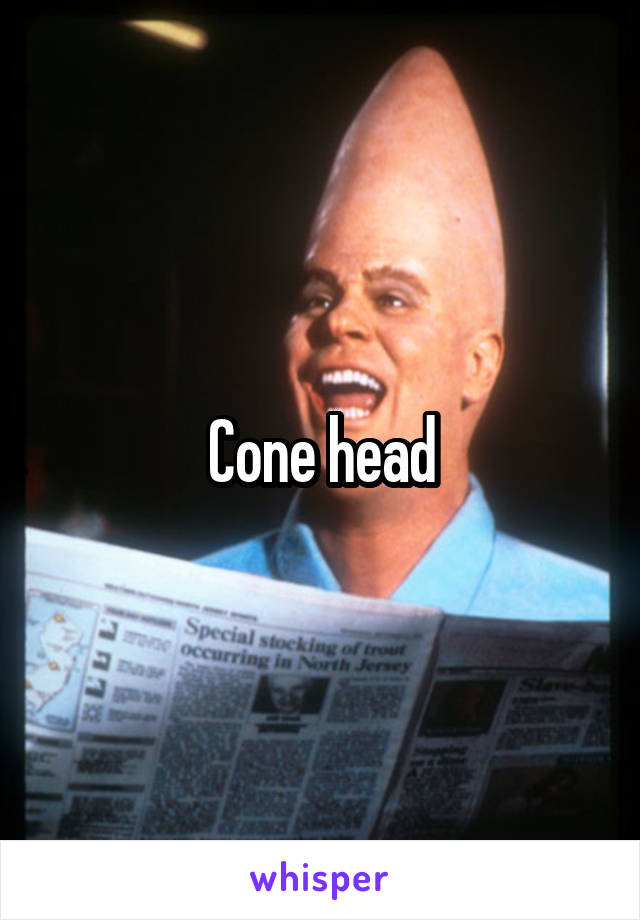 Cone head