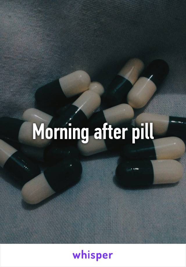 Morning after pill