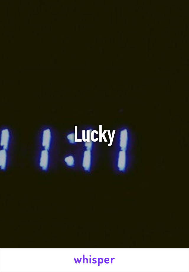 Lucky