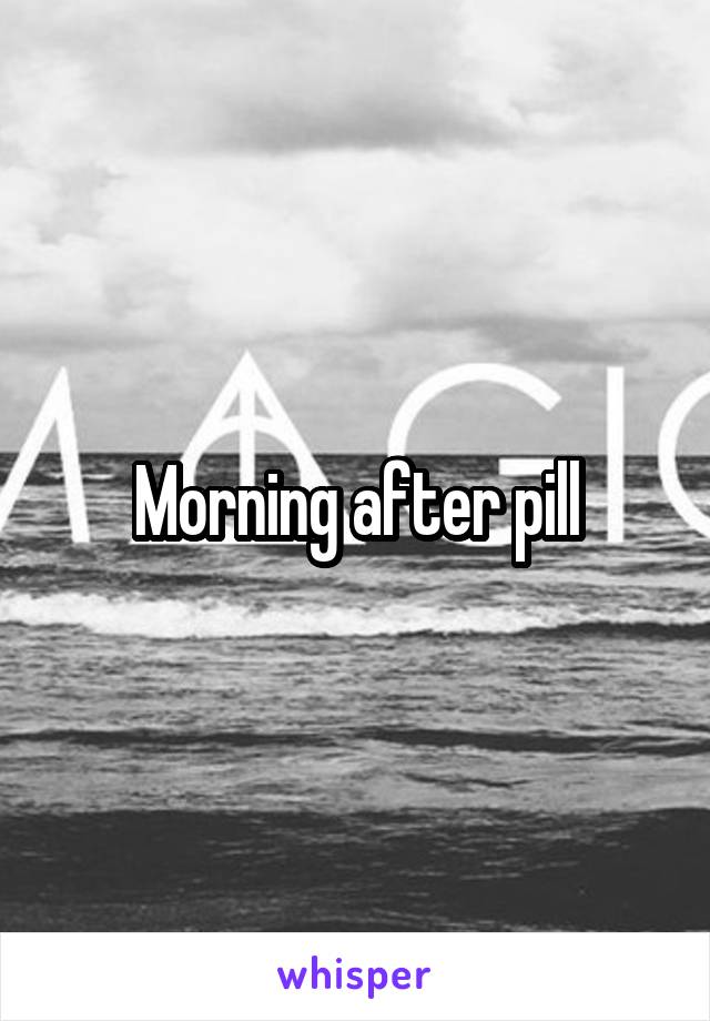 Morning after pill