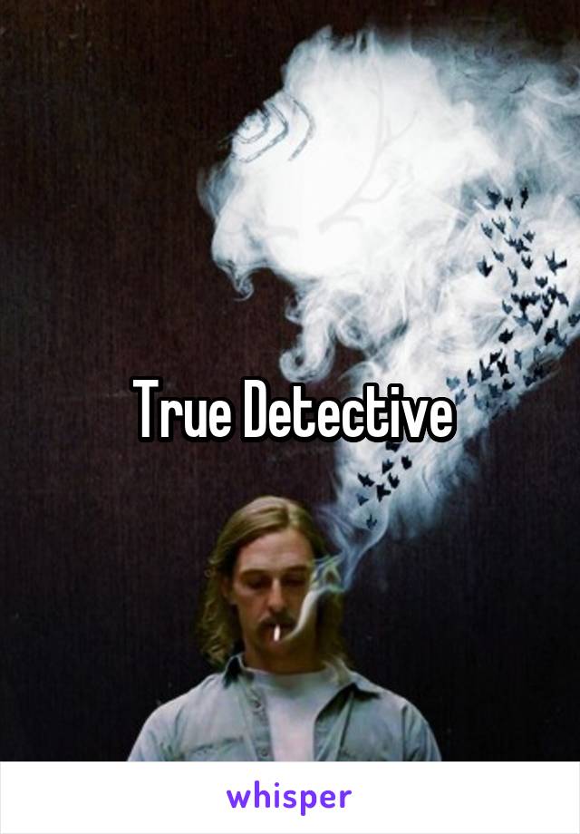 True Detective