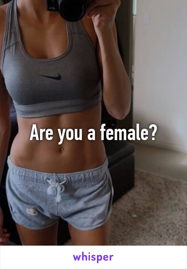 Are you a female?