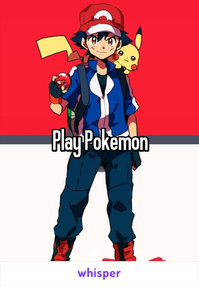 Play Pokemon