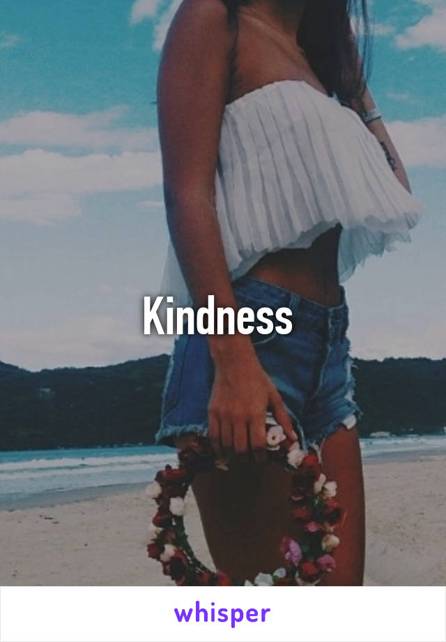 Kindness 