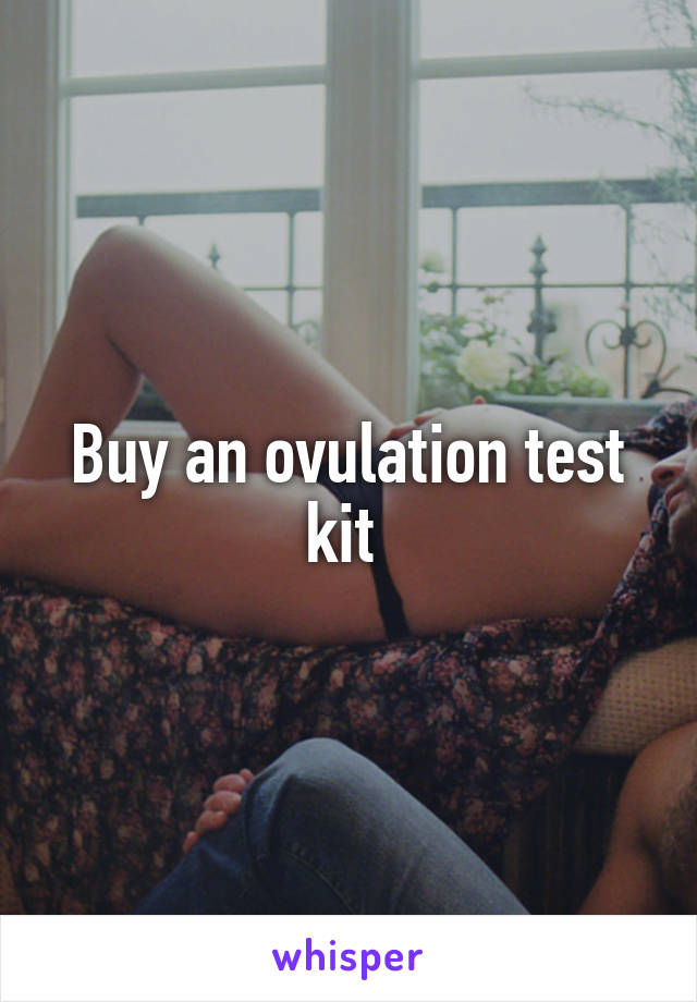 Buy an ovulation test kit 