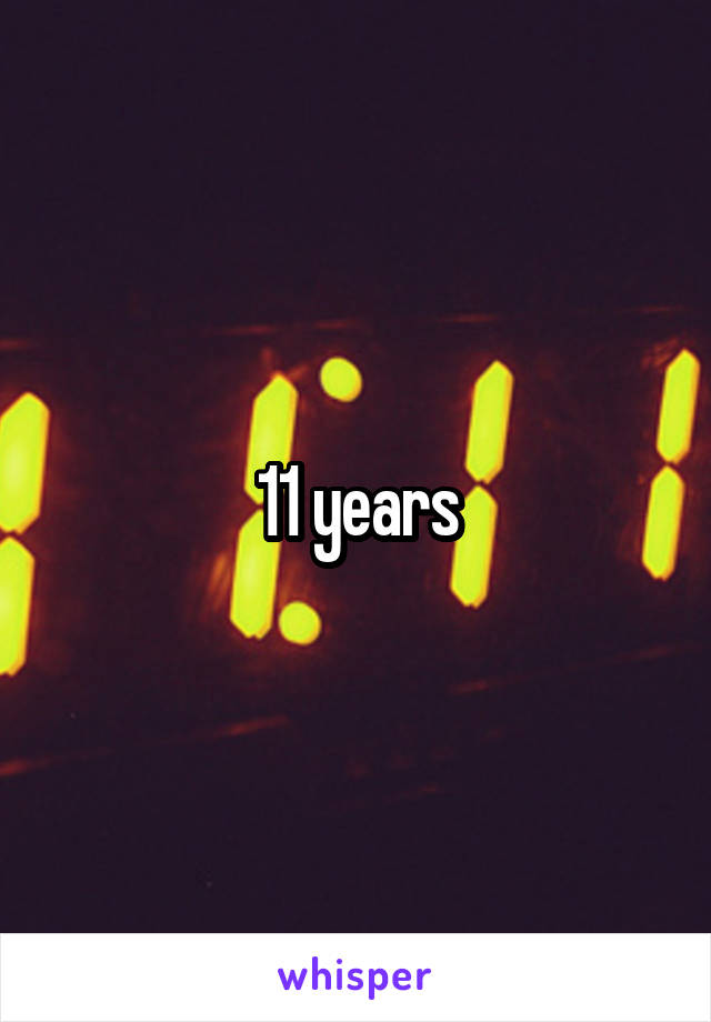 11 years