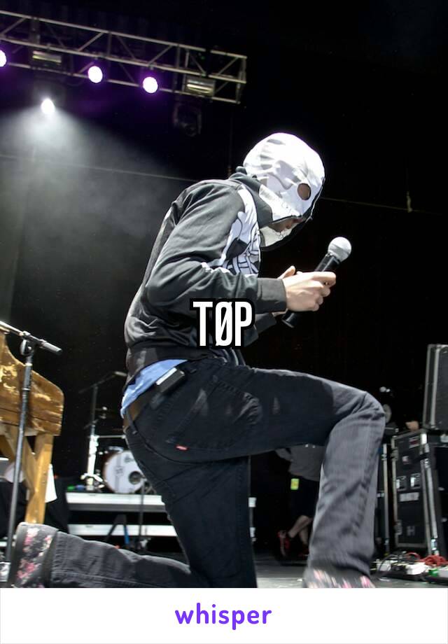 TØP