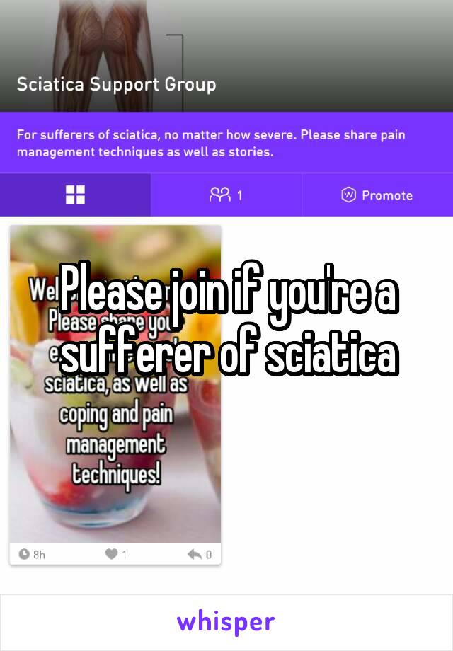 Please join if you're a sufferer of sciatica