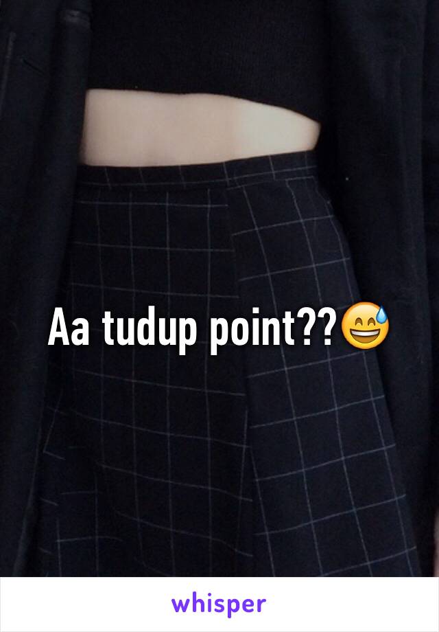 Aa tudup point??😅