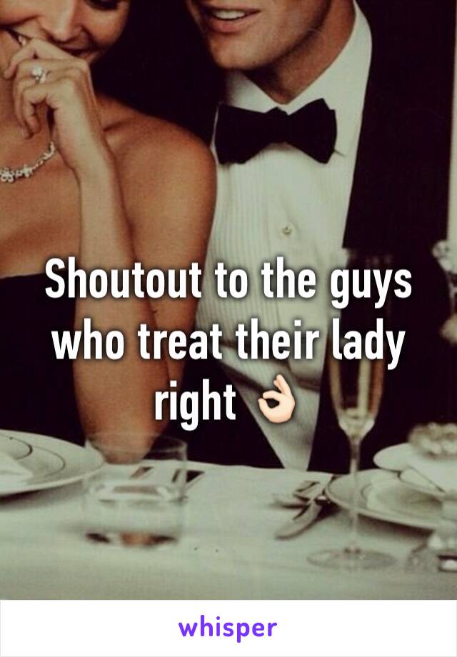 Shoutout to the guys who treat their lady right 👌🏻