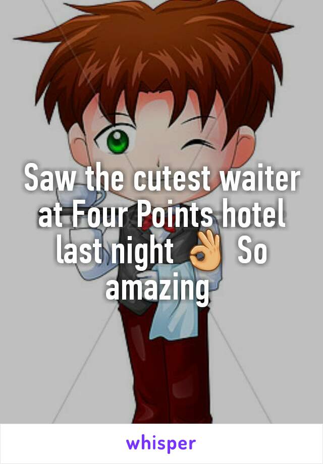 Saw the cutest waiter at Four Points hotel last night 👌 So amazing 
