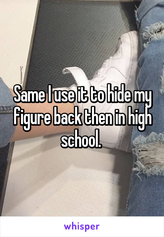 Same I use it to hide my figure back then in high school. 