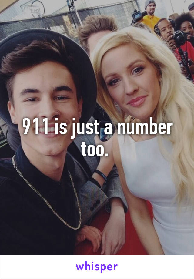 911 is just a number too. 