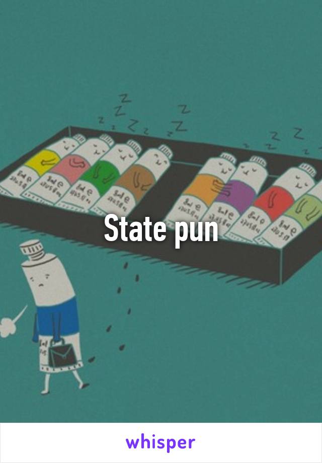 State pun