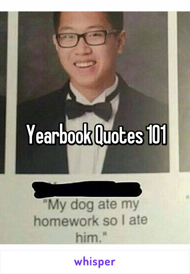 Yearbook Quotes 101