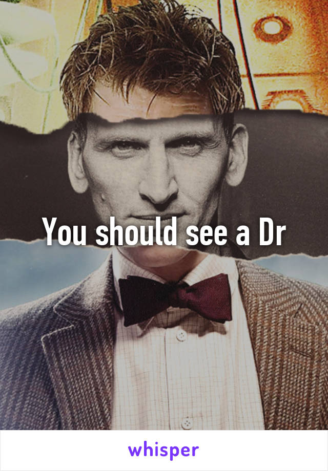 You should see a Dr