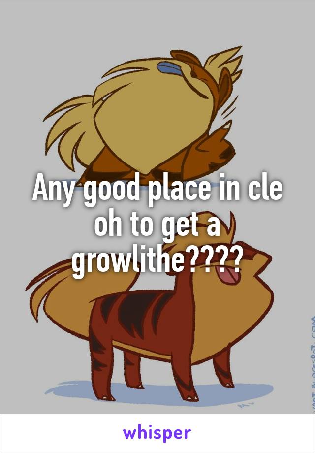 Any good place in cle oh to get a growlithe????
