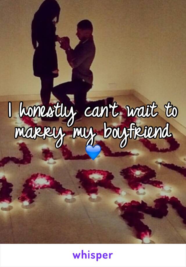 I honestly can't wait to marry my boyfriend 💙