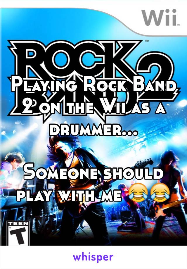 Playing Rock Band 2 on the Wii as a drummer...

Someone should play with me 😂😂