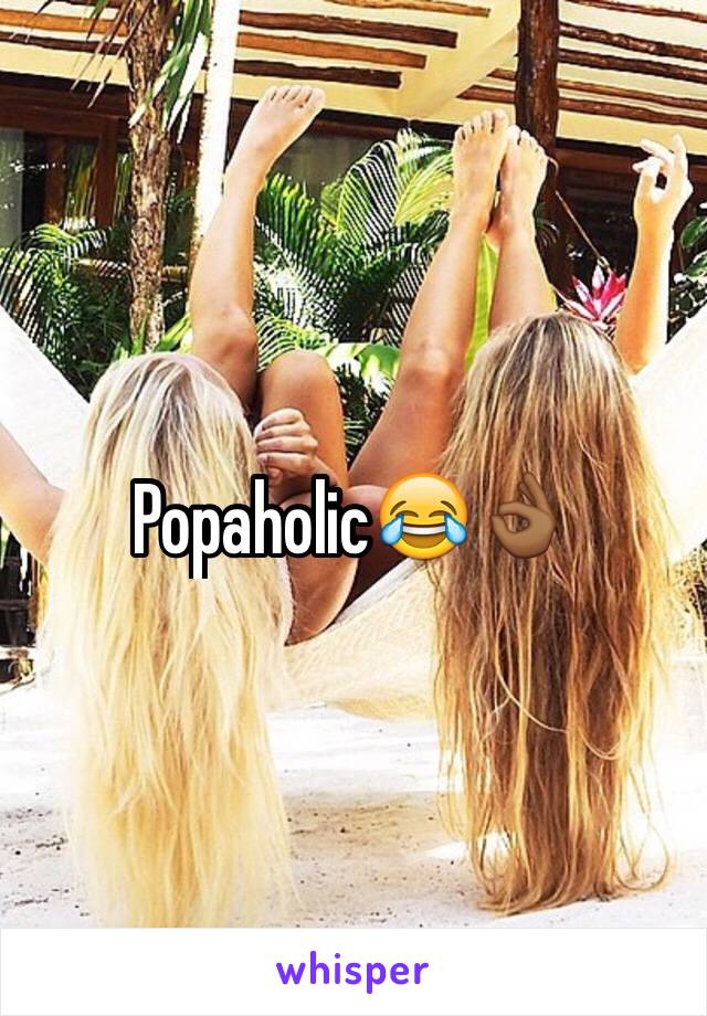 Popaholic😂👌🏾