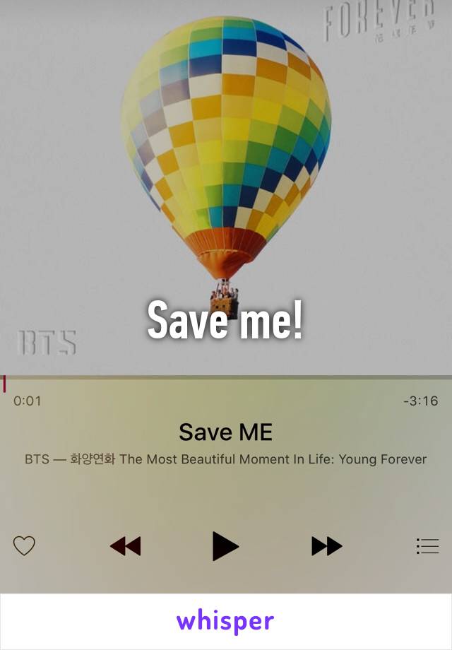 Save me!