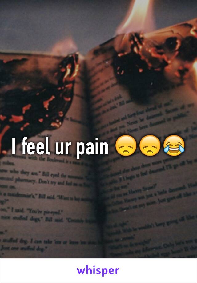 I feel ur pain 😞😞😂