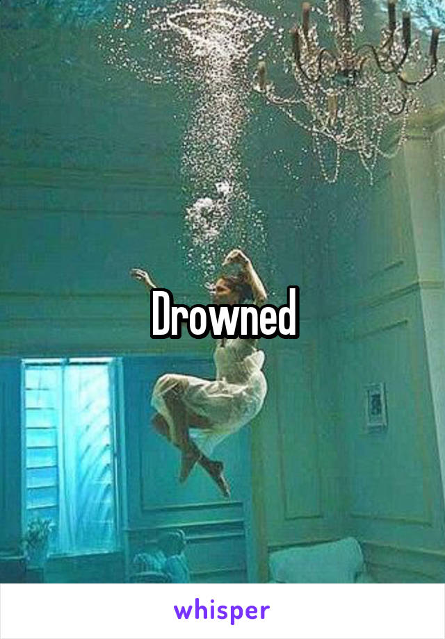 Drowned