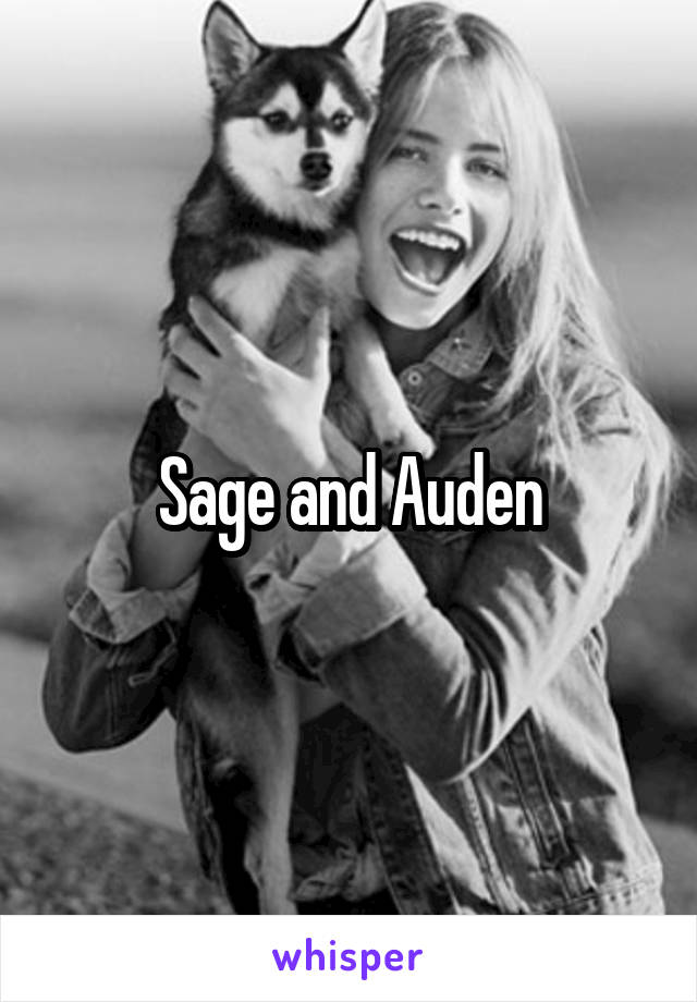 Sage and Auden