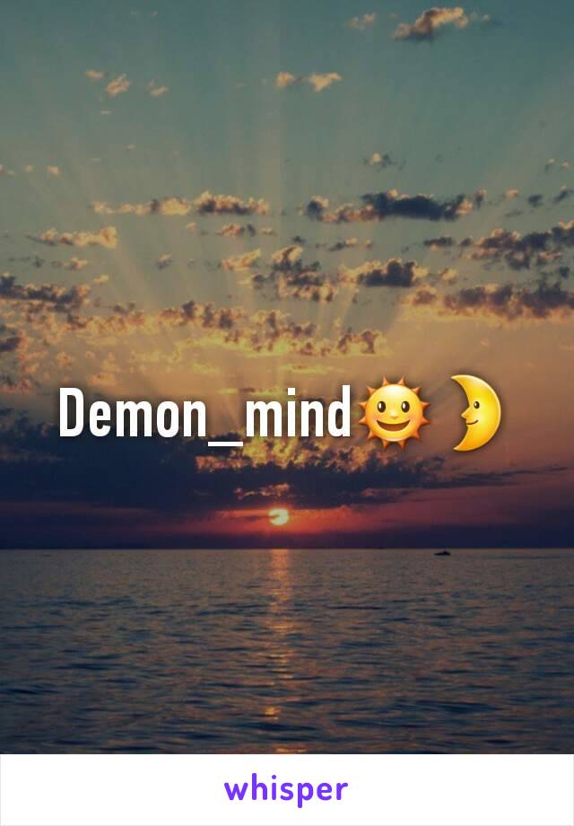 Demon_mind🌞🌛