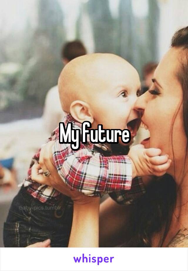 My future