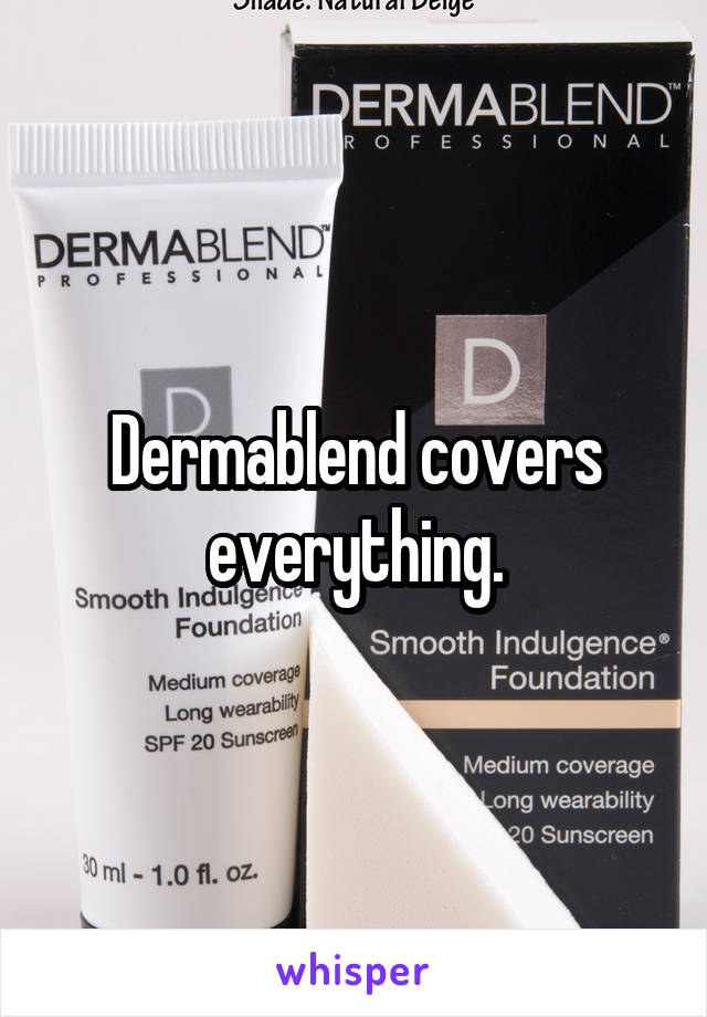 Dermablend covers everything.