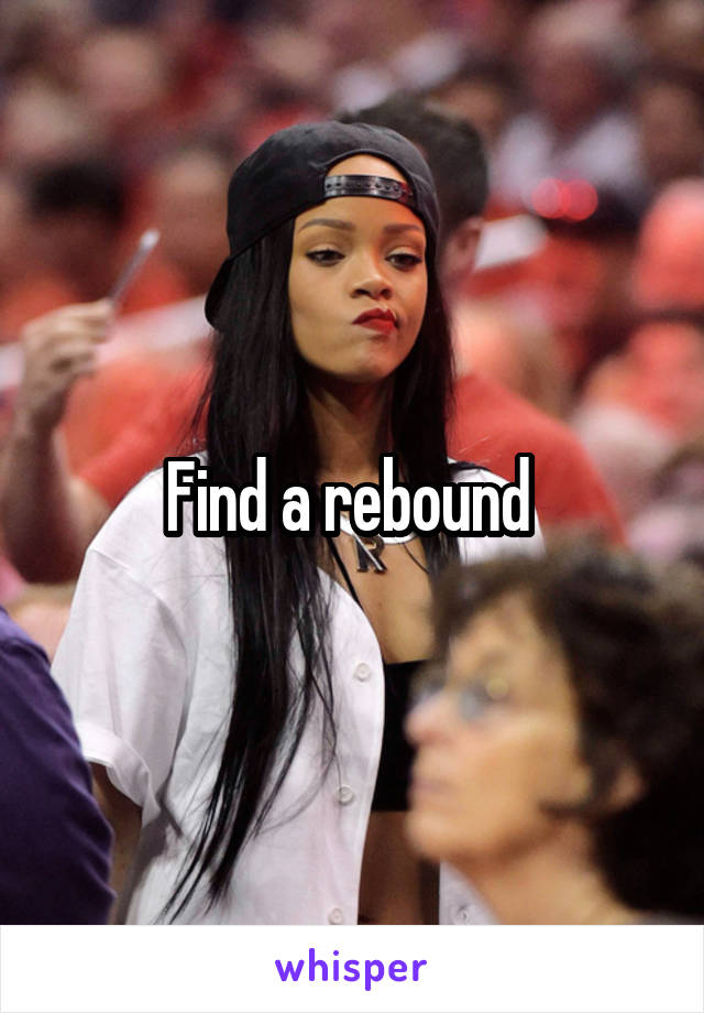 Find a rebound 