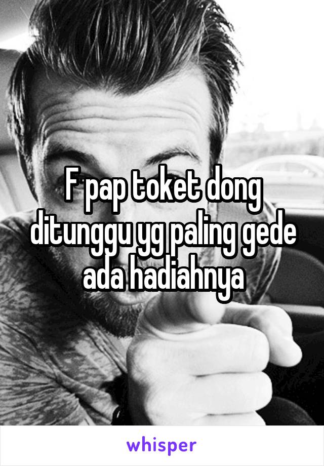 F pap toket dong ditunggu yg paling gede ada hadiahnya