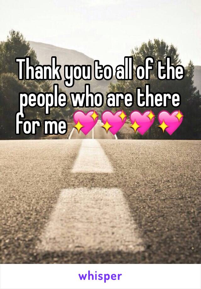 Thank you to all of the people who are there for me 💖💖💖💖