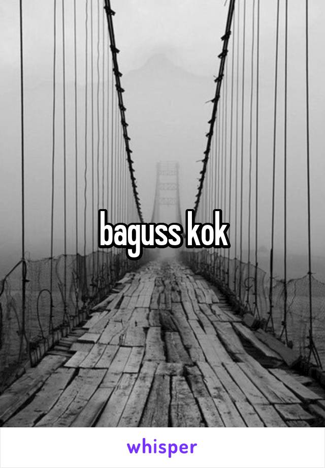 baguss kok